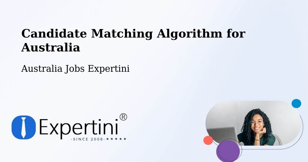 Candidate Matching Algorithm Overview – Flinders Park - Australia Jobs Expertini