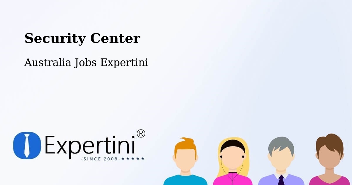 Security & Compliance – Flinders Park - Australia Jobs Expertini